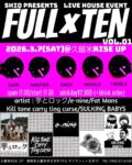 SHiO PRESENTS　LIVE HOUSE Event 『Full×Ten Vol.01』
