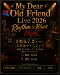My Dear Old Friend Live 2026 Rhythm&Blues Night！